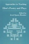 Brooker, Jewel Spears (EDT) Brooker, Jewel Spears Brooker, Jewel Spears (Eckerd College Brooker, Jewel Spears (Eckerd College Florida) Brooker - Approaches to Teaching Eliot's Poetry and Plays