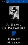Henry Miller - A Devil in Paradise