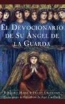Trudy Griswold, Barbara Mark - El Devocionario de Su Angel de La Guarda (Angelspeake Book of Prayer and Healing