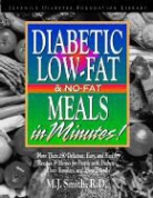 Smith, M. J. Smith, M.j. Smith - Diabetic Low-Fat and No-Fat Meals in Minutes