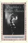 Lynn Garafola - Diaghilev's Ballets Russes