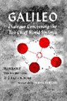 Galileo Galilei, Galilei Galileo - Dialogue Concerning the Two Chief World Systems, Ptolemaic and