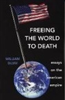 William Blum, Common Courage Press - Freeing the World to Death: Essays on the American Empire