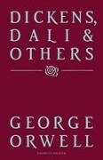 George Crwell, George Orwell - Dickens, Dali and Others