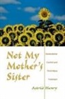 Astrid Henry, Henry Astrid - Not My Mother''s Sister