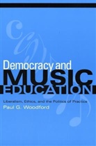 Paul G. Woodford, Woodford Paul G - Democracy and Music Education