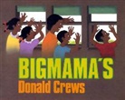 Donald Crews, Donald Crews - Bigmama's