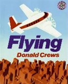 Donald Crews, Donald Crews - Flying