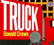 Donald Crews,  National Geographic Learning, National G National Geographic Learning, Donald Crews - Truck - A Caldecott Honor Award Winner