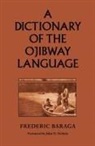 Frederic Baraga, Friedrich Baraga - A Dictionary of the Ojibway Language