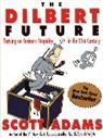 Scott Adams - The Dilbert Future
