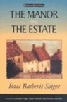 Isaac Bashevis Singer - The Manor & The Estate