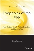 D Kennedy, Diane Kennedy, Kennedy Diane - Loopholes of the Rich