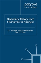 Berridge, G Berridge, G. Berridge, G. R. Berridge, G. R. Keens-Soper Berridge, G.r. Keens-Soper Berridge... - Diplomatic Theory From Machiavelli to Kissinger