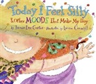 Jamie Lee Curtis, Jamie Curtis Lee, Laura Cornell - Tody I Feel Silly, and Other Moods That Make my Day