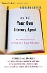 Richard Curtis - How to Be Your Own Literary Agent