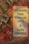 Lloyd Edwards, Edwards Lloyd, Cynthia Shattuck - Discerning Your Spiritual Gifts