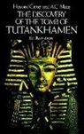 Howard Carter, Howard Mace Carter, A. C. Mace, Angela Mace, Arthur C. Mace - The Discovery of the Tomb of Tutankhamen