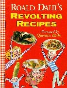 Jan Baldwin, Quentin Blake, Felicity Dahl, Roald Dahl, Josie Fison, Jan Baldwin... - Revolting Recipes