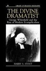 Harry S. Stout, Nathan O. Hatch, Mark A. Noll - The Divine Dramatist
