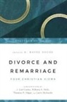 Thomas R. Edgar, William A. Heth, H. Wayne House, J. Carl Laney, Larry Richards, Thomas R Edgar... - Divorce and Remarriage