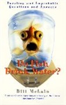 Bill McLain - Do Fish Drink Water?