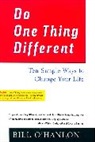 Bill Hanlon, O&amp;apos, Bill O'Hanlon, William Hudson O'Hanlon - Do One Thing Different