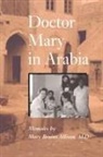 Mary Bruins Allison, Sandra Shaw, Sandra J. Shaw - Doctor Mary in Arabia