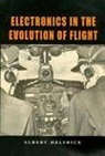 Albert Helfrick, Albert D. Helfrick - Electronics In The Evolution Of Flight