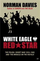 Norman Davies - White Eagle, Red Star