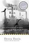 Devra Davis, Devra Lee Davis - When Smoke Ran Like Water