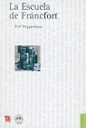 Rolf Wiggershaus - La Escuela de Francfort