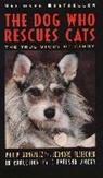 A. Fleischer, Leonore Fleischer, P. Gonzalez, Philip Gonzalez - The Dog Who Rescues Cats