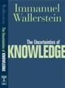 Immanuel Wallerstein, Immanuel Maurice Wallerstein - The Uncertainties of Knowledge