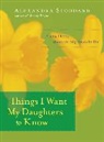 Alexandra Stoddard - Things I Want My Daughters to Know