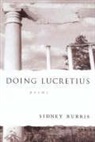 Sidney Burris - Doing Lucretius
