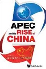Lok Sang Ho &amp; John Wong, Lok Sang Ho, Lok Sang Professor Ho, John Wong - APEC & THE RISE OF CHINA