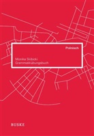 Monika Skibicki - Grammatikübungsbuch Polnisch