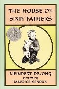 Nlc 3-30-06, Meindert De Jong, Meindert Dejong, Meindert Dejong, Maurice Sendak - The House of Sixty Fathers A Newbery Honor Award Winner