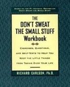 Richard Carlson - Don't Sweat the Small Stuff Workbook