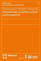 Marc Bungenberg, Joern Griebel, Jörn Griebel, Steffen Hindelang - Internationaler Investitionsschutz und Europarecht