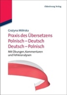 Grazyna Milinska - Praxis des Übersetzens Polnisch-Deutsch / Deutsch-Polnisch