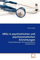 Florian Fischer - DRGs in psychiatrischen und psychosomatischen Einrichtungen