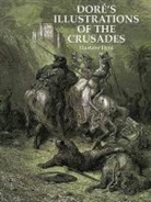 DORE, Gustave Dore, Gustave Doré - Dore''s Illustrations of the Crusades