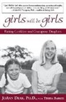 Teresa Barker, Jo Ann Deak, Joann Deak, Ph.D. Joann Deak - Girls Will Be Girls