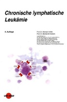 Bertold Emmerich, Michael Hallek - Chronische lymphatische Leukämie