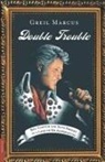 Marcus Greil, Greil Marcus - Double Trouble
