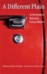 Ladette Randolph, Ladette (EDT)/ Pipher Randolph, Ladette Randolph, University of Nebraska Press - Different Plain