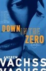 Andrew Vachss, Andrew H. Vachss - Down in the Zero