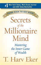 Marv Ecker, T. Harv Eker - Secrets of the Millionaire Mind